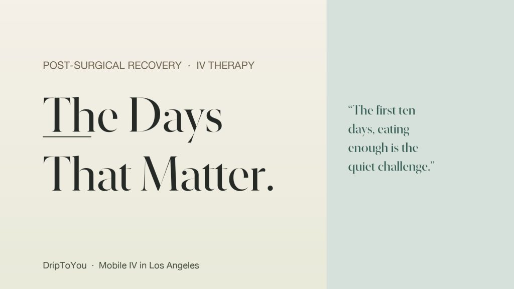 The Days That Matter - post-surgical IV therapy by DripToYou Los Angeles